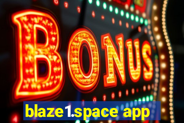 blaze1.space app